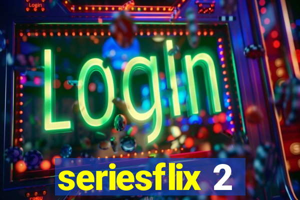 seriesflix 2